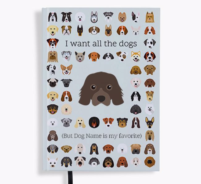 I Want All the Dogs: Personalized {breedFullName} Notebook